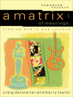 A Matrix of Meanings (Engaging Culture): Finding God in Pop Culture
