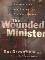 The Wounded Minister: Healing from and Preventing Personal Attacks