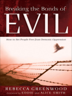 Breaking the Bonds of Evil: How to Set People Free from Demonic Oppression