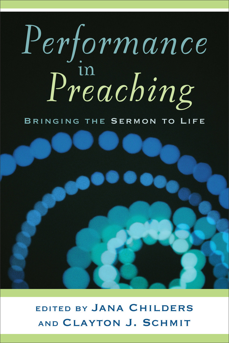 Performance in Preaching (Engaging Worship) by Jana Childers, Clayton J ...
