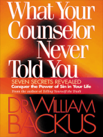 What Your Counselor Never Told You: Seven Secrets Revealed-Conquer the Power of Sin in Your Life