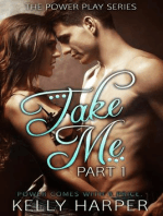 Take Me: Part 1: The Power Play Series, #1