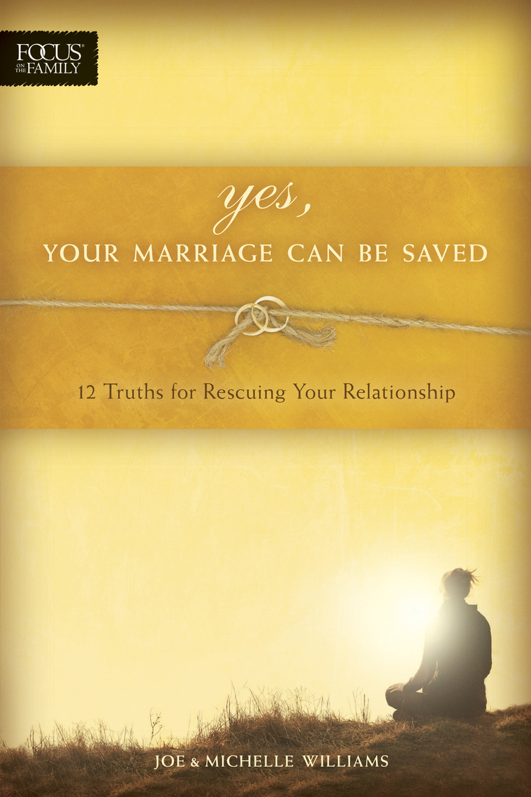 Yes, Your Marriage Can Be Saved by Joe Williams, Michelle Williams (Ebook) - Read free for 30 days