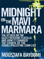 Midnight on the Mavi Marmara: The Attack on the Gaza Freedom Flotilla and How It Changed the Course of the Israel/Palestine Conflict