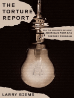 The Torture Report: Why the Documents Say About America's Post 9/11 Torture Program
