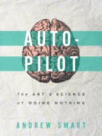 Autopilot: The Art & Science of Doing Nothing
