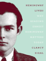 Hemingway Lives!: Why Reading Ernest Hemingway Matters Today