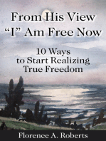 From His View "I" Am Free Now