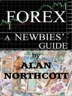 Forex A Newbies' Guide: Newbies Guides to Finance, #1