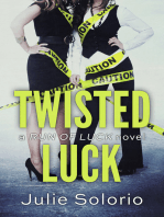 Twisted Luck