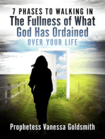 7 Phases to Walking In The Fullness Of What God Has Ordained Over Your Life