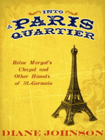 Into A Paris Quartier: Reine Margot's Chapel & Other Haunts of St.-Germain