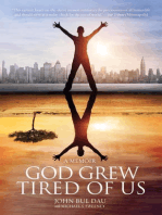God Grew Tired of Us: The Heartbreaking, Inspiring Story of a Lost Boy of Sudan