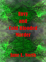 Envy and Cold Blooded Murder