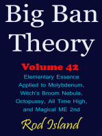Big Ban Theory: Elementary Essence Applied to Molybdenum, Witch’s Broom Nebula, Octopussy, All Time High, and Magical ME 2nd, Volume 42