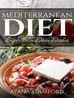 Mediterranean Diet –Super Slim Down Dishes