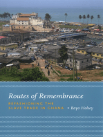 Routes of Remembrance: Refashioning the Slave Trade in Ghana