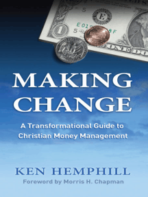 Making Change: A Transformational Guide to Christian Money Management