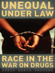 Unequal under Law: Race in the War on Drugs