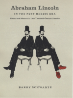 Abraham Lincoln in the Post-Heroic Era: History and Memory in Late Twentieth-Century America