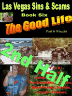 Las Vegas Sins and Scams – Book Six – the Good Life (Las Vegas Sins & Scams – Book 6 – the Good Life) Second Half