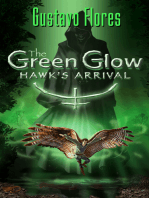 The Green Glow "Hawk's Arrival"