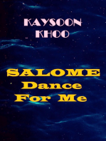 Salome, Dance For Me