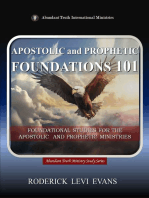 Apostolic and Prophetic Foundations 101: Foundational Studies for the Apostolic and Prophetic Ministries