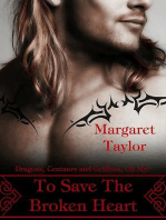 To Save The Broken Heart: Dragons, Griffons and Centaurs, Oh My!, #2