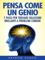 Pensa come un genio: 7 passi per trovare soluzioni brillanti a problemi comuni