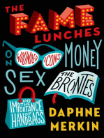 The Fame Lunches: On Wounded Icons, Money, Sex, the Brontës, and the Importance of Handbags