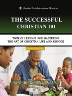 The Successful Christian 101: Twelve Lessons for Mastering the Art of Christian Life and Service