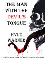 The Man with the Devil's Tongue (A Prologue to The End of the World and Some Other Things)