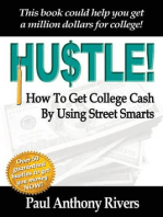 Hustle!: How To Get College Cash By Using Street Smarts