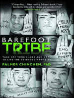 Barefoot Tribe: Take Off Your Shoes and Dare to Live the Extraordinary Life