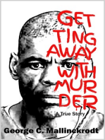 Getting Away With Murder: A True Story