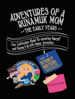 Adventures of a Runamuk Mom, The Early Years