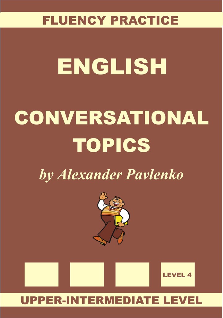 English, Conversational Topics, UpperIntermediate by Alexander