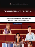 Christian Discipleship 101: Lessons for Spiritual Growth and Maturity in the Christian Life