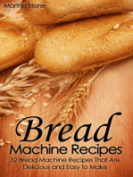 Bread Machine Recipes: 32 Bread Machine Recipes That Are Delicious and Easy to Make