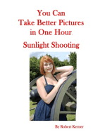 You Can Take Better Pictures In One Hour: Sunlight Shooting