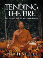 Tending The Fire: Through War and The Path of Meditation