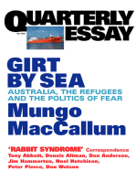 Quarterly Essay 5 Girt By Sea: Australia, the Refugees and the Politics of Fear