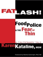 FATLASH! Food Police & the Fear of Thin -A Cautionary Tale