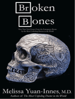 Broken Bones: New True Noir Essays From the Emergency Room by the Most Unfeeling Doctor in the World
