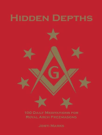 Hidden Depths: 100 Daily Meditations for Royal Arch Freemasons: Masonic Meditations, #2