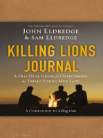 Killing Lions Journal: A Practical Guide for Overcoming the Trials Young Men Face