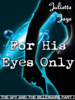 For His Eyes Only (The Spy and the Billionaire Part 1) (A Romance Spy Thriller)