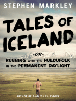 Tales of Iceland -or- Running with the Huldufólk in the Permanent Daylight