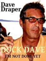 Dock Dave / I'm Not Done Yet